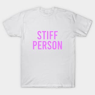 Stiff Person T-Shirt